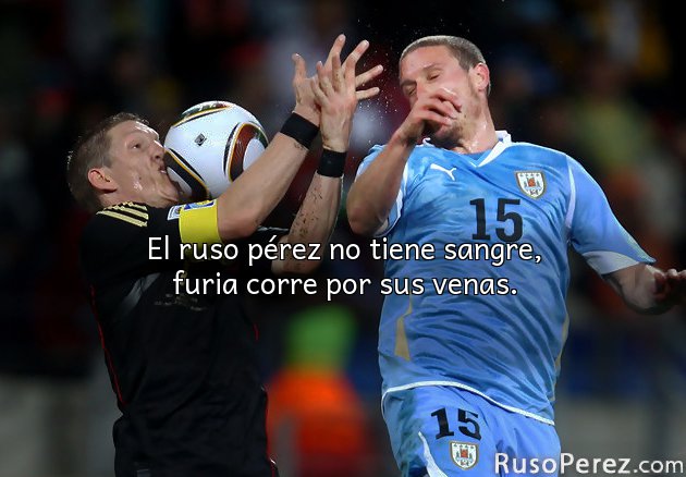 El ruso pérez no tiene sangre, furia corre por sus venas.