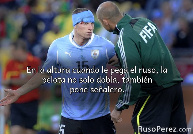 En la altura cuando le pega el ruso, la pelota no solo dobla, también pone señalero.