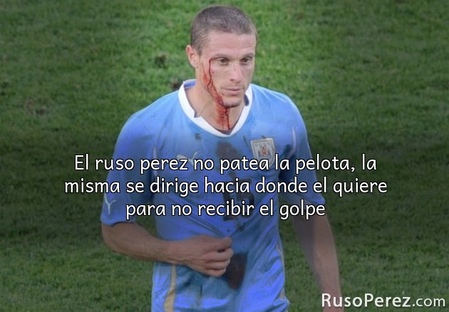 El ruso perez no patea la pelota, la misma se dirige hacia donde el quiere para no recibir el golpe