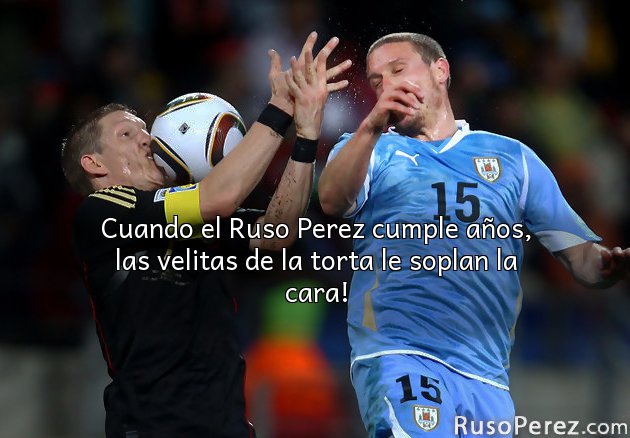 Cuando el Ruso Perez cumple años, las velitas de la torta le soplan la cara!