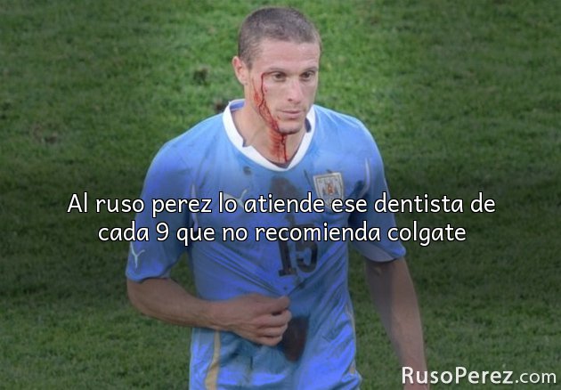 Al ruso perez lo atiende ese dentista de cada 9 que no recomienda colgate